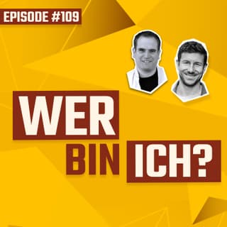 #109 - Wer bin ich - und muss ich das überhaupt wissen?